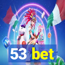 53 bet